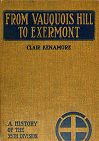 Courtesy of Google Books... "From Vaquois Hill to Exermont", A History of the Missouri 35th Division in France During WW1.   Click on Book Cover to read, "Chapter XV, Major Sauerwein Falls..."